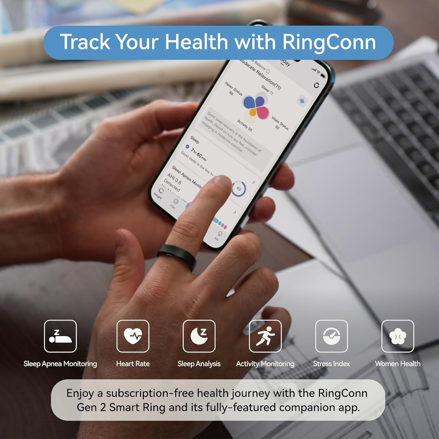 يُعدّ RingConn Gen 2 أول خاتم ذكي في العالم مزود بخاصية مراقبة انقطاع النفس النومي. لا يتطلب اشتراكاً في أي تطبيق، ويتميز بعمر بطارية يصل إلى 12 يوماً، ويتتبع مستوى التوتر ومعدل ضربات القلب وصحة المرأ